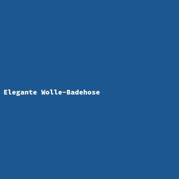 Elegante Wolle-Badehose