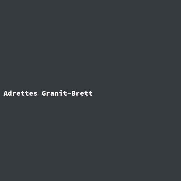 Adrettes Granit-Brett