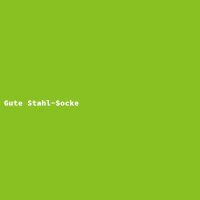 Gute Stahl-Socke